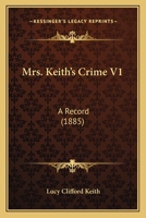 Mrs. Keith's Crime V1: A Record 1164900439 Book Cover