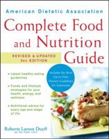 American Dietetic Association Complete Food and Nutrition Guide 0470912073 Book Cover