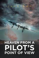 Heaven from a Pilot's Point of View 1643491601 Book Cover