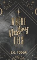 Where Destiny Lies 1915950112 Book Cover