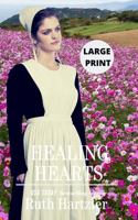 Healing Hearts LARGE PRINT: Amish Romance 1922420344 Book Cover