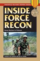 Inside Force Recon: Recon Marines in Vietnam 0804103011 Book Cover