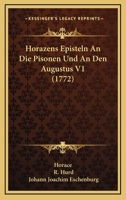 Horazens Episteln An Die Pisonen Und An Den Augustus V1 (1772) 1104868008 Book Cover