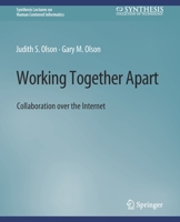 Working Together Apart: Collaboration over the Internet 3031010752 Book Cover