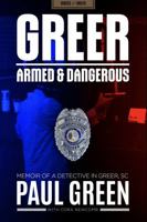 Greer, Armed & Dangerous: Memoir of a Detective in Greer, SC B0FD9N3ZC7 Book Cover