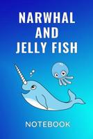 Narwhal And Jelly Fish Notebook: Compostion Workbook Journal For Kindergarten Grade 1-6 Students, Boys & Girls 1080243852 Book Cover