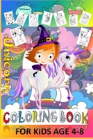 Unicorn Coloring Book: My Unicorn Coloring Book For Kids 4-8 B08B73KHWW Book Cover