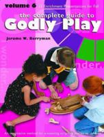 The Complete Guide to Godly Play: An Imaginative Method for Pesenting Scripture Stories to Children, Vol. 6 1931960429 Book Cover