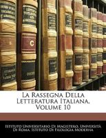 La Rassegna Della Letteratura Italiana, Volume 10 114507071X Book Cover