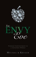 The Envy of Eve: Finding Contentment in a Covetous World 1845507754 Book Cover