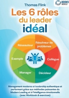 Les 6 rôles du leader idéal (French Edition) 3691042694 Book Cover