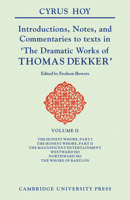 Introductions, Notes and Commentaries to Texts in 'The Dramatic Works of Thomas Dekker 0521102995 Book Cover