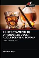 Comportamenti Di Dipendenza Degli Adolescenti a Scuola 6203185930 Book Cover