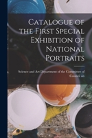 Catalogue of the First Special Exhibition of National Portraits 1018893121 Book Cover