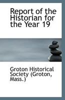 Report of the Historian for the Year 19 1113356448 Book Cover