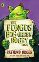 The Fungus Big Green Bogey Book 0141316632 Book Cover