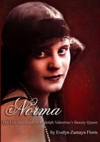 Norma: The Life and Death of Rudolph Valentino's Beauty Queen B0HFMPBL1B Book Cover
