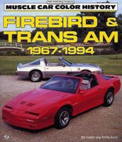Firebird & Trans Am 1967-1994 (Motorbooks International Muscle Car Color History) 0879387998 Book Cover