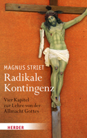 Radikale Kontingenz: Vier Kapitel Zur Lehre Von Der Allmacht Gottes 3451333856 Book Cover