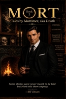 Mort Book 3: Tales by Mortimer, aka Death B0FFZLJXSK Book Cover