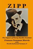 Zipp: The Impact of Henry Hardin Newman 1949422933 Book Cover