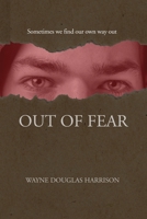 Out of Fear 1777949009 Book Cover