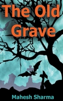 The Old Grave B0B9W4XRC7 Book Cover