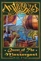 Antiqueus: Quest of the Mazzergast 1499018746 Book Cover