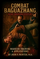 Combat Bazuazhang Nine Dragon System Volume 2 1300303026 Book Cover
