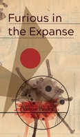 Furious in the Expanse 1913766004 Book Cover