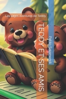 Teddy Et Ses Amis: Les sages aventures de Teddy B0BW2ZM2VW Book Cover