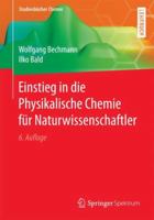 Einstieg in die Physikalische Chemie für Naturwissenschaftler (Studienbücher Chemie) 3662558572 Book Cover