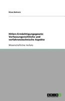 Hitlers Ermächtigungsgesetz: Verfassungsrechtliche und verfahrenstechnische Aspekte 3640929519 Book Cover