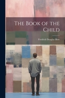The Book of the Child 1022123173 Book Cover