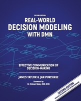 Real-World Decision Modeling with DMN: Effective Communication of Decision-Making B0CCK26XYS Book Cover