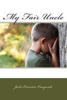 My Fair Uncle 1533324719 Book Cover