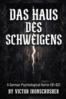Das Haus des Schweigens: A psychological horror novella written in accessible German (B1–B2 level) (German Edition) B0GFSSRXPP Book Cover
