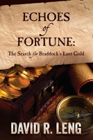 Echoes of Fortune: The Search for Braddock's Lost Gold B0DCXJ7KB5 Book Cover