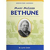 Houghton Mifflin Social Studies: American Hero Biographies Level 3 Mary McLeod Bethune 0618677364 Book Cover