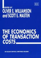 The Economics of Transaction Costs (Elgar Critical Writings Reader) 1858989507 Book Cover