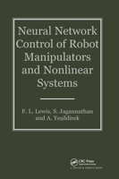 Neural Network Control Of Robot Manipulators And Non-Linear Systems (Series in Systems and Control) 0748405968 Book Cover