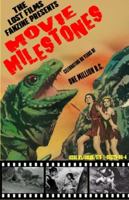 THE LOST FILMS FANZINE PRESENTS MOVIE MILESTONES #1: (B&W/Variant Cover C) (1) (Movie Milestones (B&w Edition)) 1953221955 Book Cover