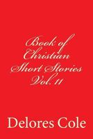 Book of Christian Short Stories Vol. 11 1987554906 Book Cover