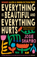 Everything Is Beautiful and Everything Hurts 1991006810 Book Cover