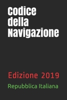 Codice Della Navigazione : Edizione 2019 1711319708 Book Cover