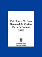 Viri Illustris Nec Non Reverendi In Christo Patris Et Domini (1578) 112005236X Book Cover