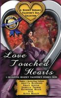 Love Touched Hearts: A Regency Romance Valentine's Day Collection 1925499472 Book Cover