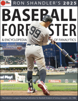 Ron Shandler's 2025 Baseball Forecaster: And Encyclopedia of Fanalytics 1637277008 Book Cover