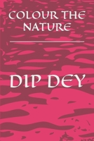 COLOUR THE NATURE B09CV5LX35 Book Cover