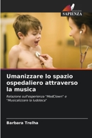 Umanizzare lo spazio ospedaliero attraverso la musica 6207267044 Book Cover